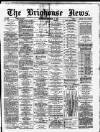 Brighouse News Saturday 05 November 1881 Page 1
