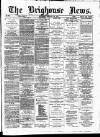 Brighouse News Saturday 28 January 1882 Page 1