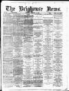Brighouse News Saturday 18 February 1882 Page 1