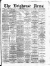 Brighouse News Saturday 28 October 1882 Page 1