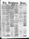 Brighouse News Saturday 18 November 1882 Page 1