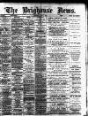 Brighouse News Saturday 07 May 1887 Page 1