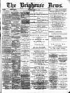 Brighouse News Saturday 23 June 1888 Page 1