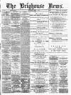 Brighouse News Saturday 07 July 1888 Page 1