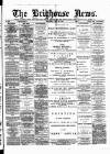Brighouse News Saturday 23 May 1891 Page 1