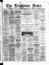 Brighouse News Saturday 21 November 1891 Page 1