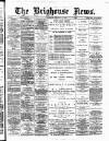 Brighouse News Saturday 27 February 1892 Page 1