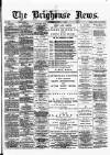 Brighouse News Saturday 05 March 1892 Page 1