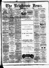 Brighouse News Saturday 25 June 1892 Page 1