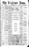Brighouse News Saturday 30 March 1895 Page 1