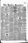 Halifax Guardian Saturday 13 January 1844 Page 1