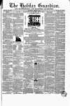 Halifax Guardian Saturday 20 April 1844 Page 1