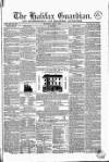 Halifax Guardian Saturday 11 May 1844 Page 1