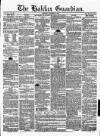 Halifax Guardian Saturday 21 August 1847 Page 1