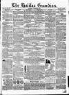 Halifax Guardian Saturday 30 October 1847 Page 1
