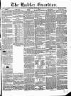 Halifax Guardian Saturday 08 July 1848 Page 1