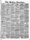 Halifax Guardian Saturday 22 July 1848 Page 1