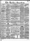 Halifax Guardian Saturday 27 April 1850 Page 1