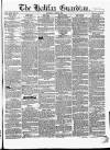 Halifax Guardian Saturday 22 June 1850 Page 1