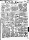 Halifax Guardian Saturday 11 December 1852 Page 1