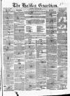 Halifax Guardian Saturday 08 January 1853 Page 1