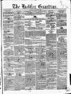 Halifax Guardian Saturday 29 January 1853 Page 1