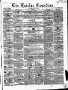 Halifax Guardian Saturday 30 April 1853 Page 1