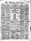 Halifax Guardian Saturday 14 May 1853 Page 1