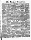 Halifax Guardian Saturday 10 December 1853 Page 1