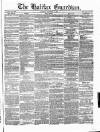 Halifax Guardian Saturday 31 December 1853 Page 1