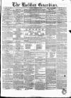 Halifax Guardian Saturday 09 December 1854 Page 1