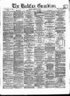 Halifax Guardian Saturday 18 December 1869 Page 1