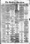 Halifax Guardian Saturday 18 August 1877 Page 1