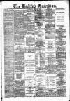 Halifax Guardian Saturday 26 April 1884 Page 1