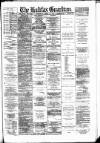 Halifax Guardian Saturday 27 April 1889 Page 1