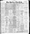 Halifax Guardian Saturday 12 May 1894 Page 1
