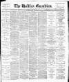 Halifax Guardian Saturday 08 September 1894 Page 1