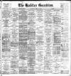 Halifax Guardian Saturday 13 April 1901 Page 1