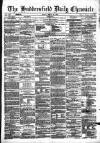 Huddersfield Daily Chronicle Friday 22 March 1872 Page 1