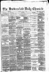 Huddersfield Daily Chronicle Monday 06 January 1873 Page 1
