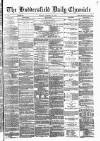 Huddersfield Daily Chronicle Monday 20 January 1873 Page 1