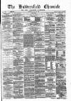 Huddersfield Daily Chronicle Saturday 26 July 1873 Page 1