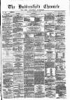 Huddersfield Daily Chronicle Saturday 06 September 1873 Page 1