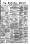 Huddersfield Daily Chronicle Saturday 13 December 1873 Page 1