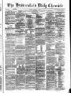 Huddersfield Daily Chronicle Friday 02 October 1874 Page 1