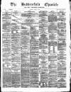 Huddersfield Daily Chronicle Saturday 04 March 1876 Page 1
