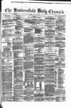 Huddersfield Daily Chronicle Tuesday 10 July 1877 Page 1