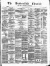 Huddersfield Daily Chronicle Saturday 25 August 1877 Page 1