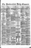 Huddersfield Daily Chronicle Monday 04 February 1878 Page 1