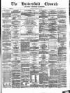 Huddersfield Daily Chronicle Saturday 09 February 1878 Page 1